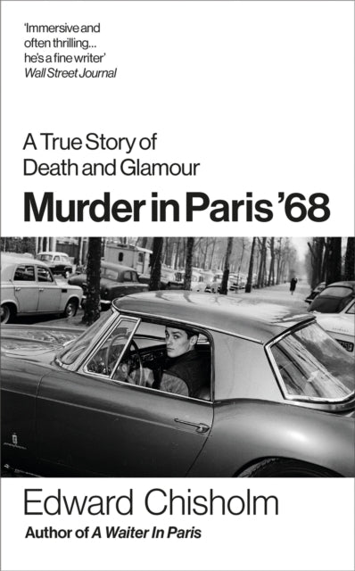 Murder In Paris '68: A true story of death and glamour