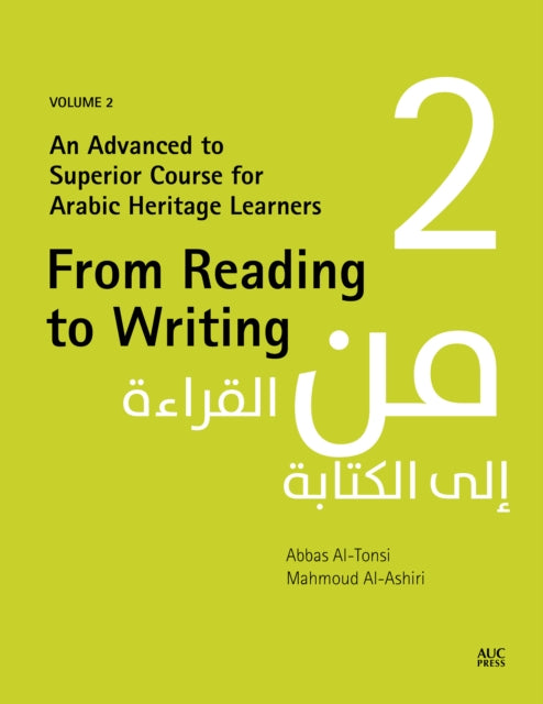 From Reading to Writing, Volume 2: An Advanced to Superior Course for Arabic Heritage Learners