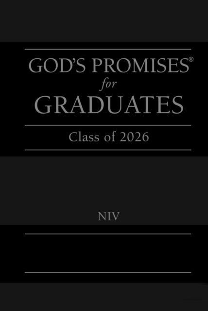 God's Promises for Graduates: Class of 2026 - Black NIV: New International Version (The Perfect Christian Graduation Gift to Celebrate Your Grad)