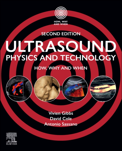 Ultrasound Physics and Technology: How, Why and When