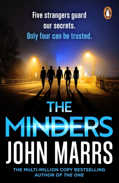 The Minders: Five strangers guard our secrets. Four can be trusted.