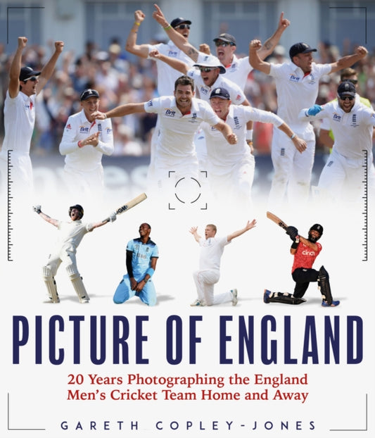 A Picture of England: Twenty Years Photographing the England Cricket Team Home and Away