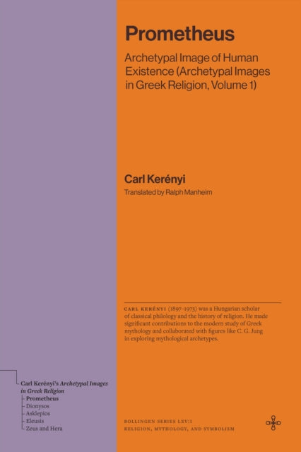 Prometheus: Archetypal Image of Human Existence (Archetypal Images in Greek Religion, Volume 1)