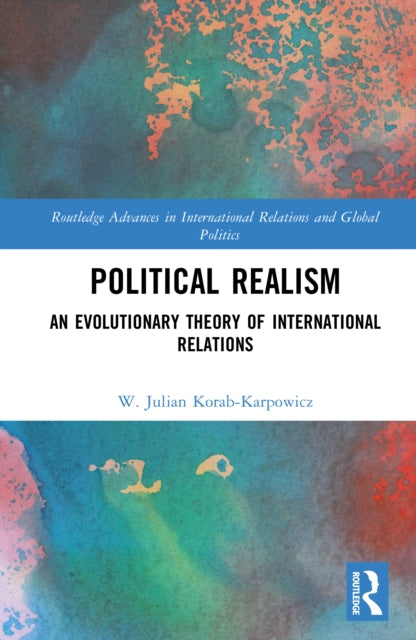 Political Realism: An Evolutionary Theory of International Relations