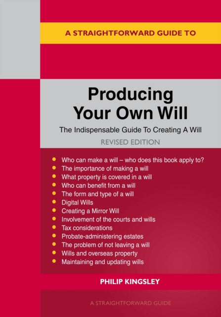 A Straightforward Guide to Producing Your Own Will: Revised Edition - 2026