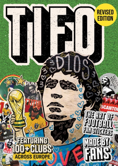 Tifo: The Art of Football Fan Stickers: Stories from football’s underground fan art