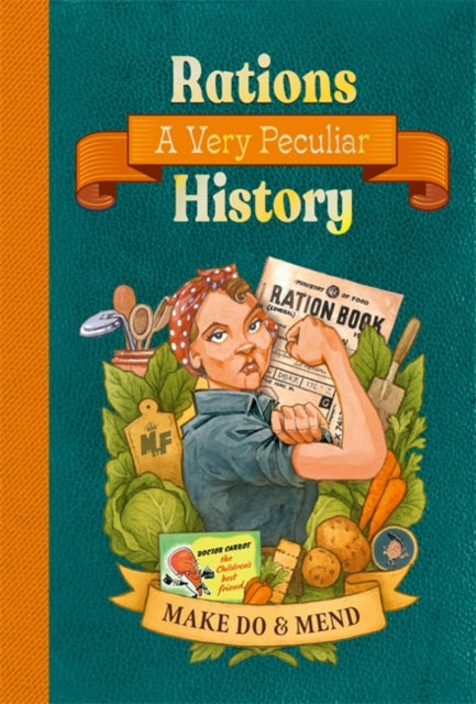 Rations: A Very Peculiar History