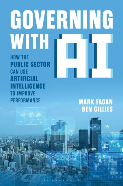 Governing With AI: How the Public Sector Can Use Artificial Intelligence to Improve Performance