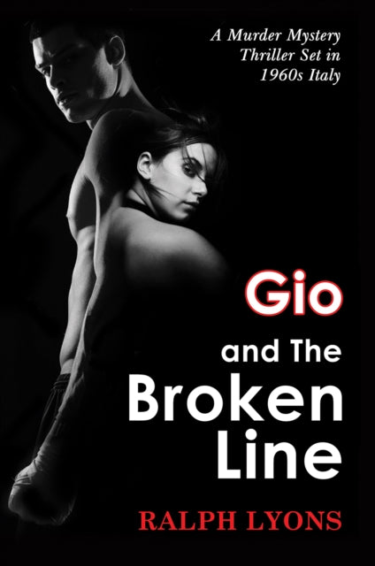 Gio and the Broken Line: A Murder Mystery Thriller Set in 1960s Italy
