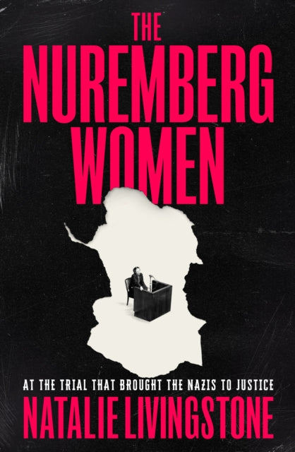 The Nuremberg Women: 'Transforms what we think we know' Peter Frankopan