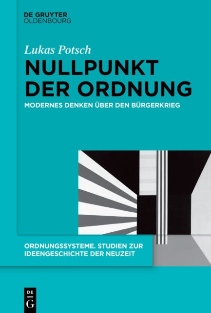 Nullpunkt Der Ordnung: Modernes Denken Uber Den Burgerkrieg