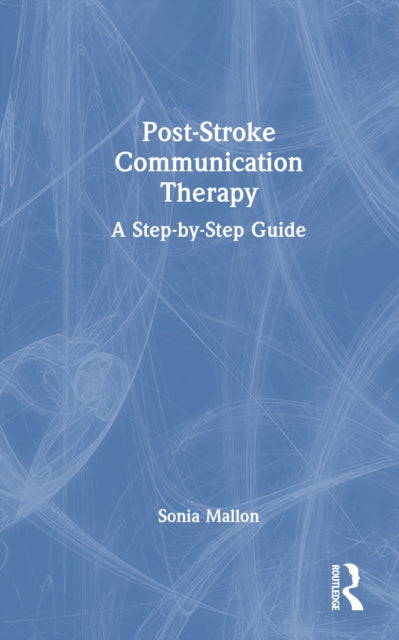 Post-Stroke Communication Therapy: A Step-by-Step Guide