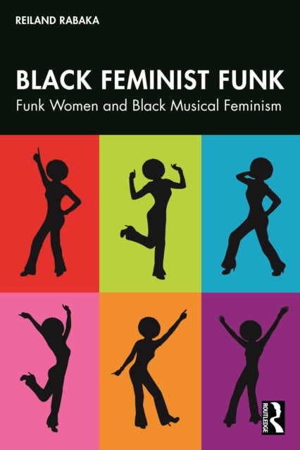 Black Feminist Funk: Funk Women and Black Musical Feminism