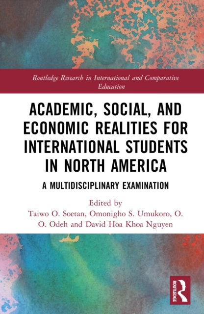 Academic, Social, and Economic Realities for International Students in North America: A Multidisciplinary Examination