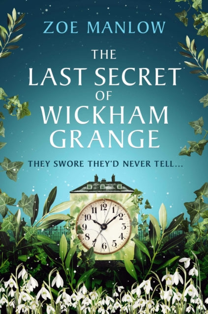 The Last Secret of Wickham Grange: A suspense-filled novel of mothers, mysteries and the price of truth