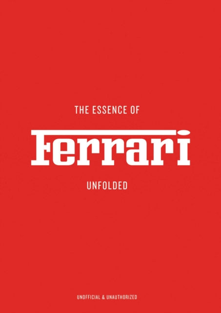 The Essence of Ferrari: Unfolded