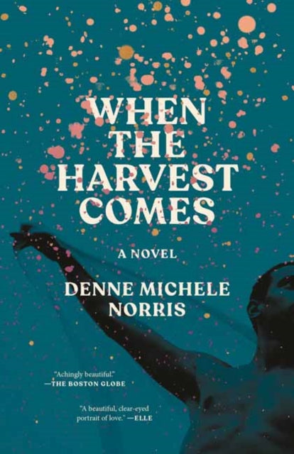 When the Harvest Comes: A Novel