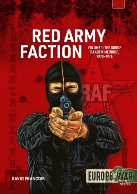 Red Army Faction Volume 1: The Group Baader Meinhof, 1970-1976