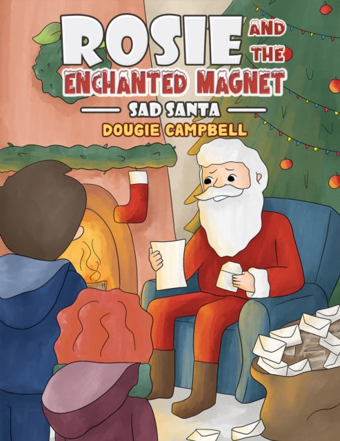 Rosie and the Enchanted Magnet: Sad Santa