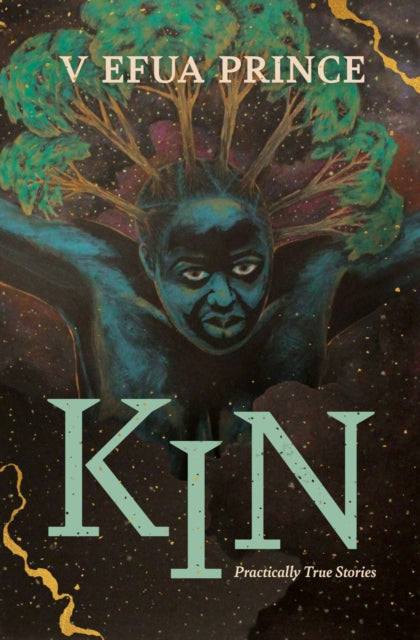 Kin: Practically True Stories