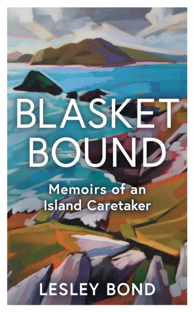 Blasket Bound: Memoirs of an Island Caretaker