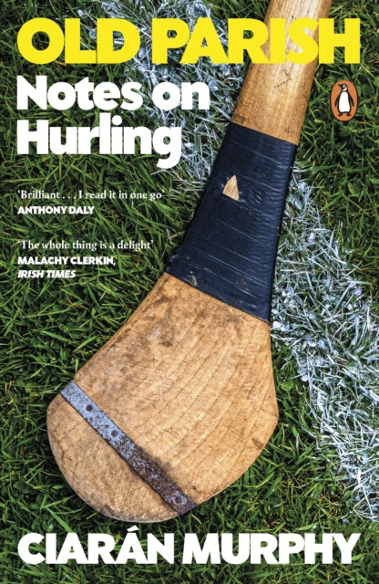 Old Parish: Notes on Hurling