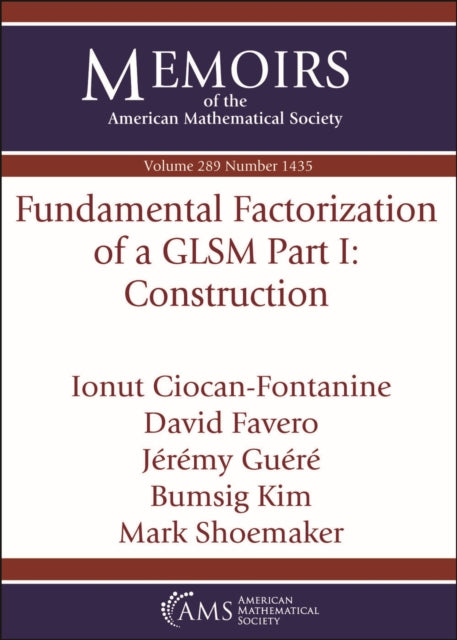 Fundamental Factorization of a GLSM Part I: Construction