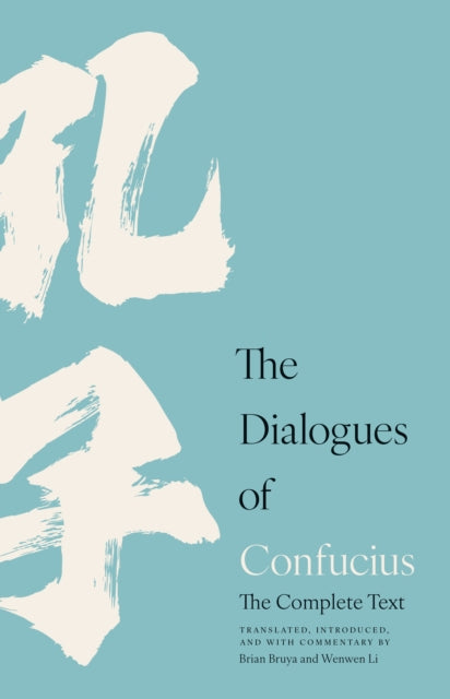 Dialogues of Confucius: The Complete Text