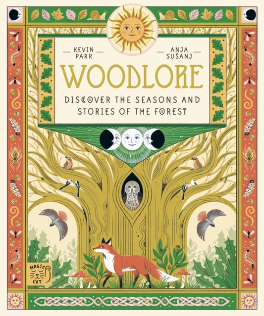 Woodlore: Discover the seasons and stories of the forest
