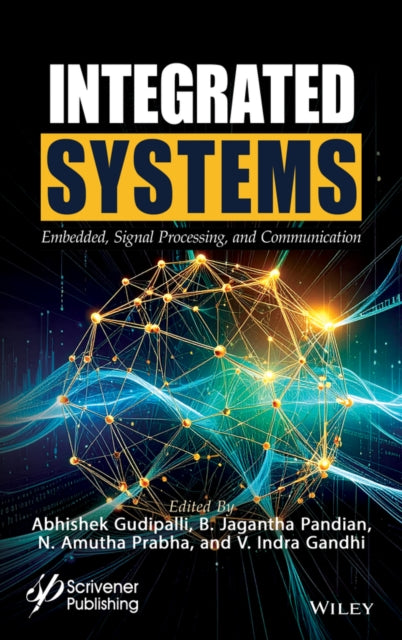 Integrated Systems: Embedded, Signal Processing, and Communication