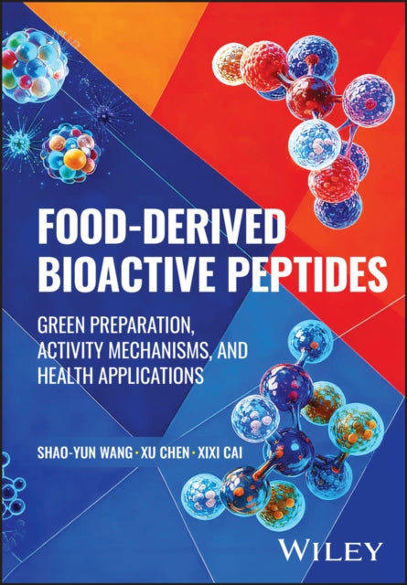Food-derived Bioactive Peptides: Green Preparation, Activity Mechanisms, and Health Applications