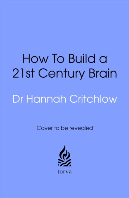 The 21st Century Brain: Cutting edge neuroscience to help us navigate the future