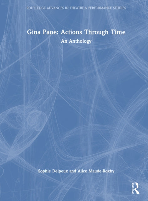Gina Pane: Actions Through Time: An Anthology