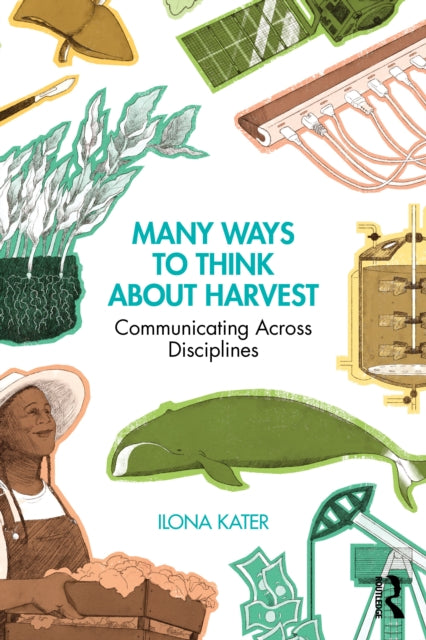 Many Ways to Think About Harvest: Communicating Across Disciplines