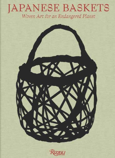 Japanese Baskets: Woven Art for an Endangered Planet