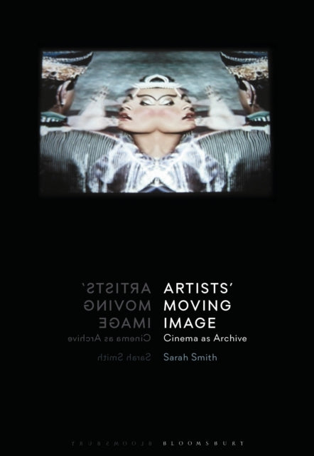 Artists’ Moving Image: Cinema as Archive