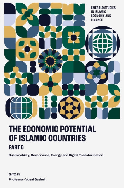 The Economic Potential of Islamic Countries, Part B: Sustainability, Governance, Energy and Digital Transformation