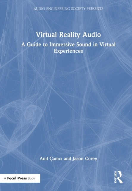 Virtual Reality Audio: A Guide to Immersive Sound in Virtual Experiences