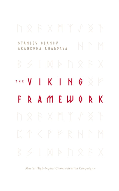 The VIKING Framework: Master High-Impact Communication Campaigns
