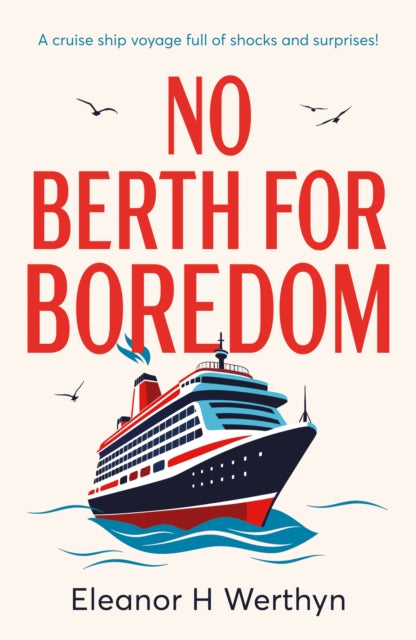 No Berth for Boredom: A cruise ship voyage full of shocks and surprises!