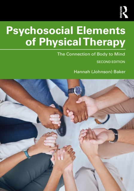 Psychosocial Elements of Physical Therapy: The Connection of Body to Mind