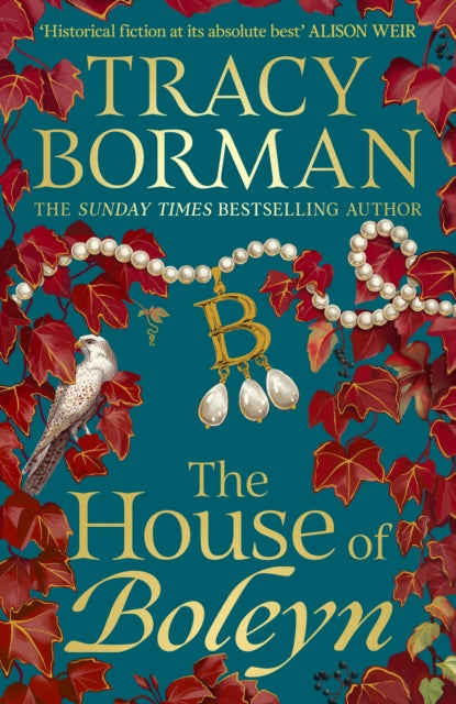 The House of Boleyn: the gripping new historical novel from the Sunday Times bestselling author