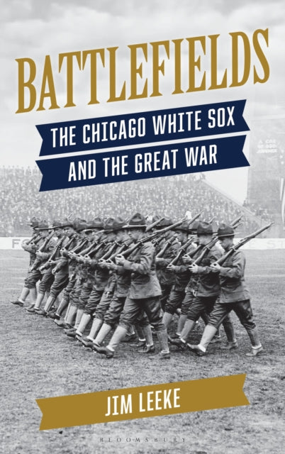 Battlefields: The Chicago White Sox and the Great War