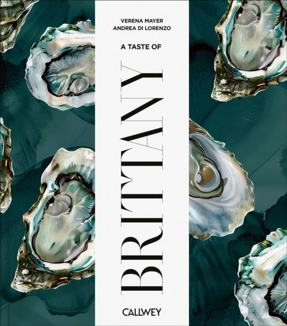 A Taste of Brittany: Places of longing, original recipes and insider tips