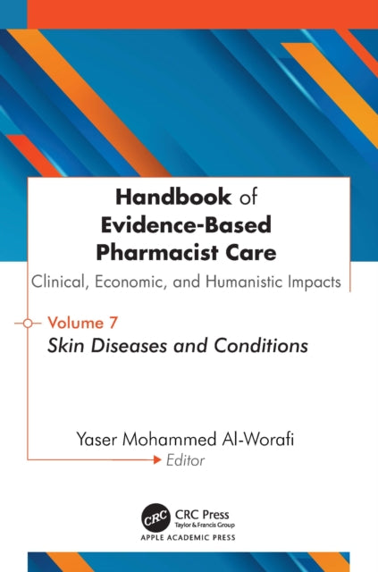 Handbook of Evidence-Based Pharmacist Care: Clinical, Economic, and Humanistic Impacts: Volume 7: Skin Diseases and Conditions