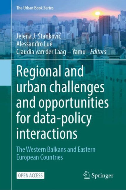 Regional and Urban Challenges and Opportunities for Data-Policy Interactions: The Western Balkans and Eastern European Countries