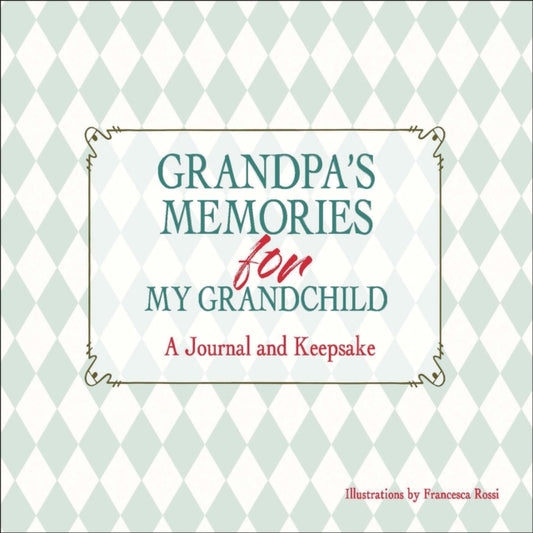 Grandpa’s Keepsake Memory Journal