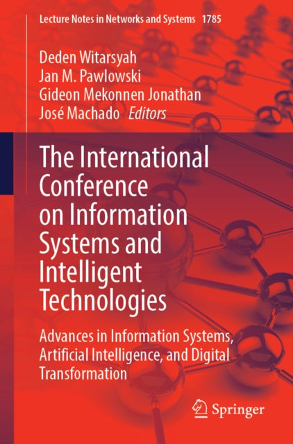 The International Conference on Information Systems and Intelligent Technologies: Advances in Information Systems, Artificial Intelligence, and Digital Transformation