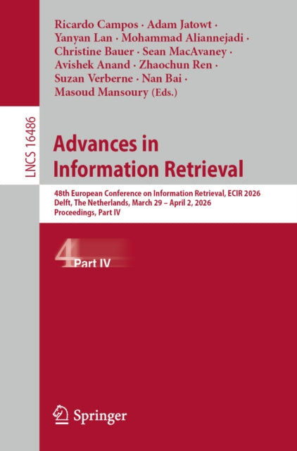 Advances in Information Retrieval: 48th European Conference on Information Retrieval, ECIR 2026, Delft, The Netherlands, March 29 – April 2, 2026, Proceedings, Part IV