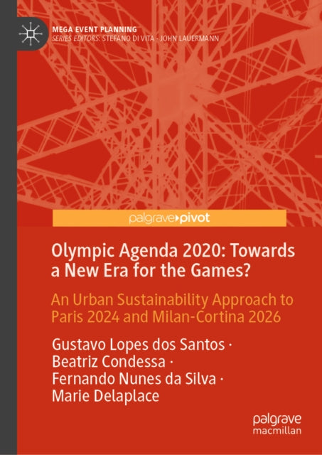 Olympic Agenda 2020: Towards a New Era for the Games?: An Urban Sustainability Approach to Paris 2024 and Milan-Cortina 2026